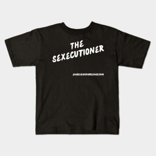 Sexecutioner Kids T-Shirt